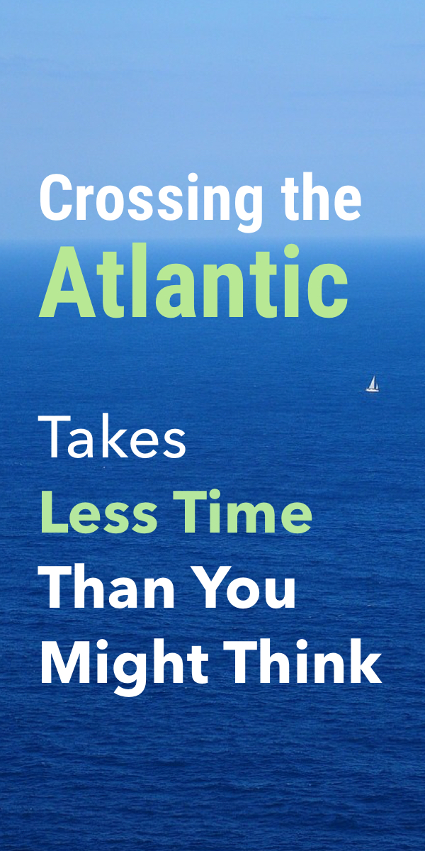 Pinterest image for How Long Does it Take to Sail Across the Atlantic?